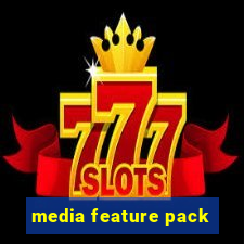media feature pack